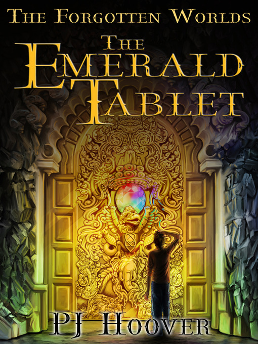 Title details for The Emerald Tablet by P. J. Hoover - Wait list